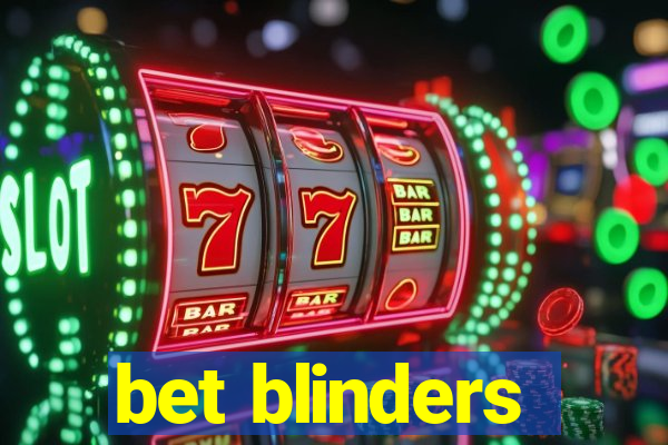 bet blinders