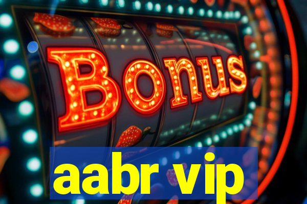 aabr vip