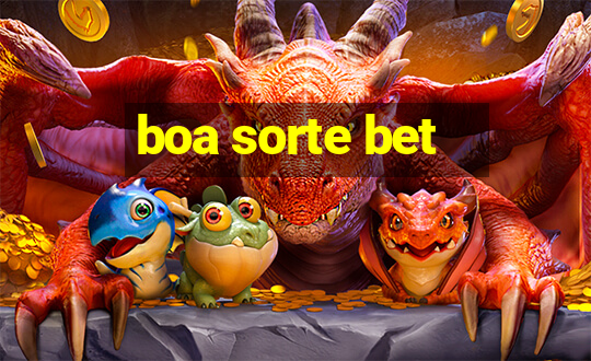 boa sorte bet