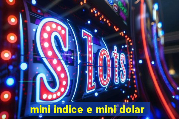 mini indice e mini dolar