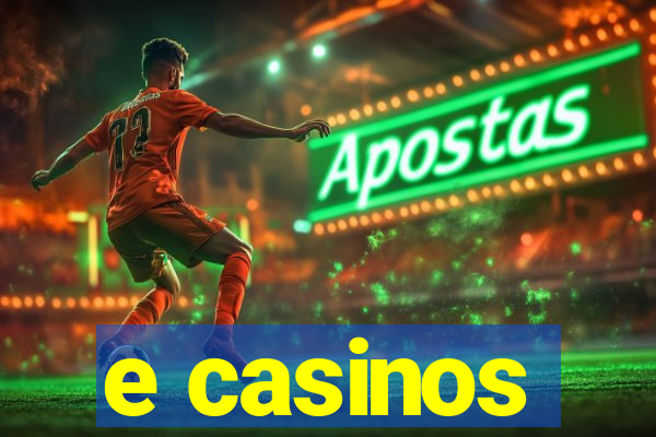 e casinos