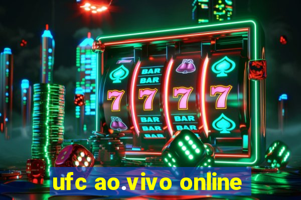 ufc ao.vivo online