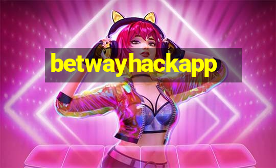 betwayhackapp