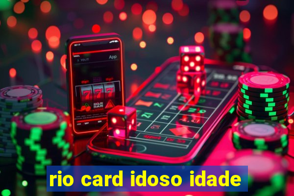 rio card idoso idade