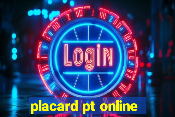 placard pt online