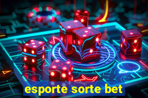 esporte sorte bet