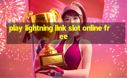 play lightning link slot online free