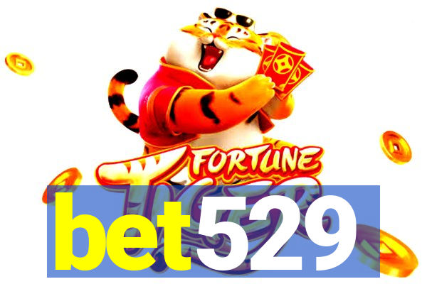 bet529