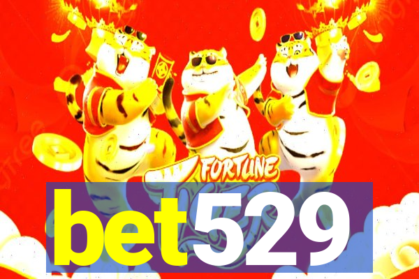 bet529