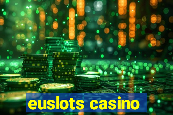 euslots casino