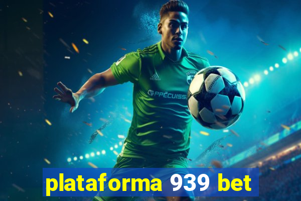 plataforma 939 bet