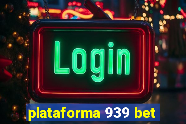 plataforma 939 bet