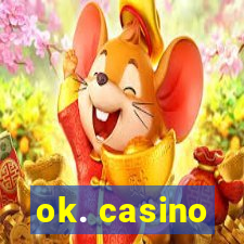 ok. casino