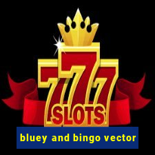 bluey and bingo vector