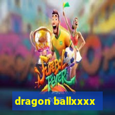 dragon ballxxxx