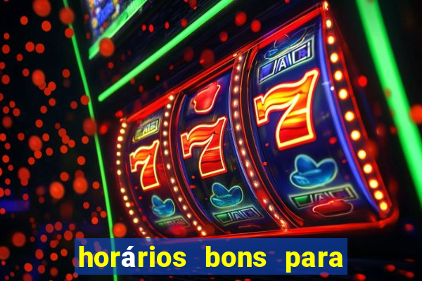 horários bons para jogar na onabet