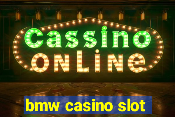 bmw casino slot