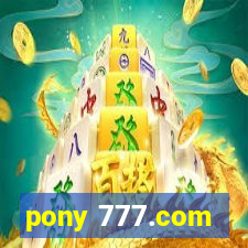 pony 777.com