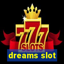 dreams slot