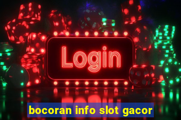 bocoran info slot gacor