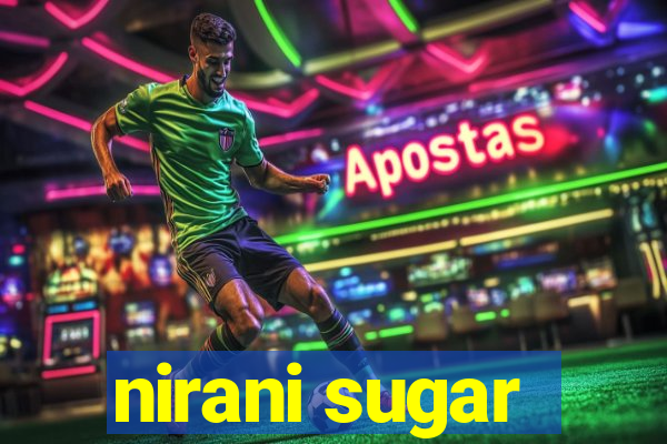 nirani sugar