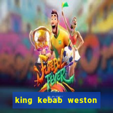 king kebab weston super mare