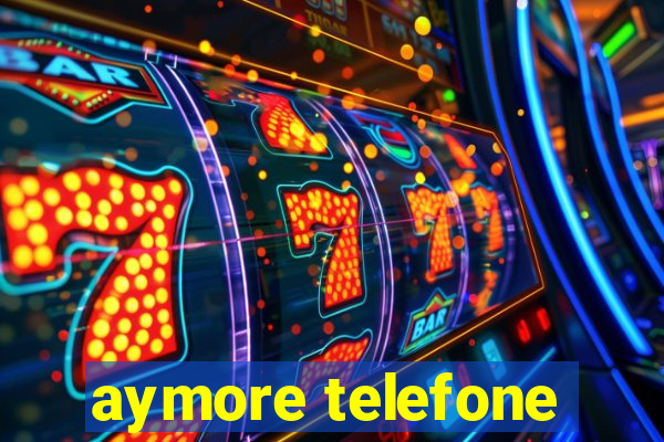 aymore telefone