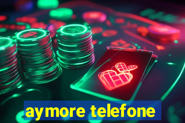 aymore telefone