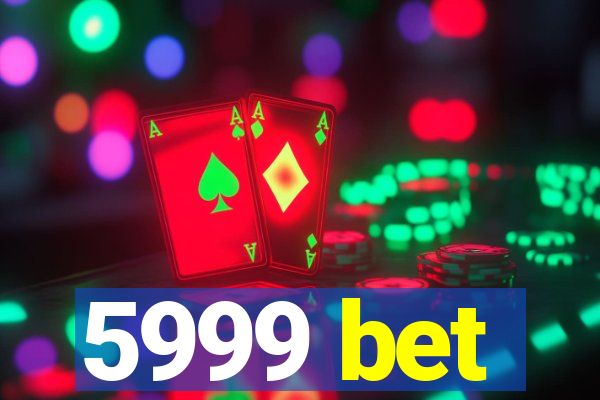 5999 bet