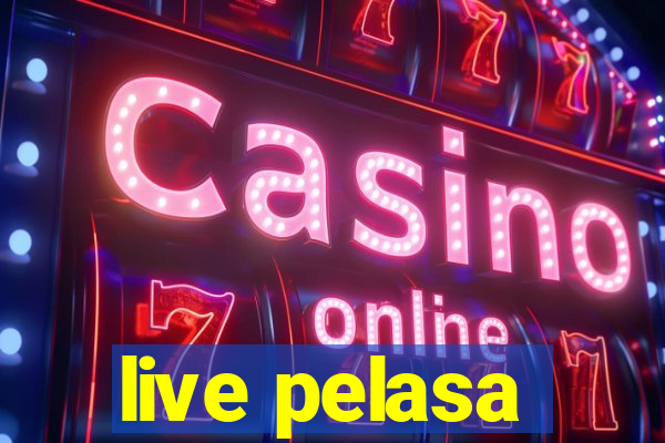 live pelasa