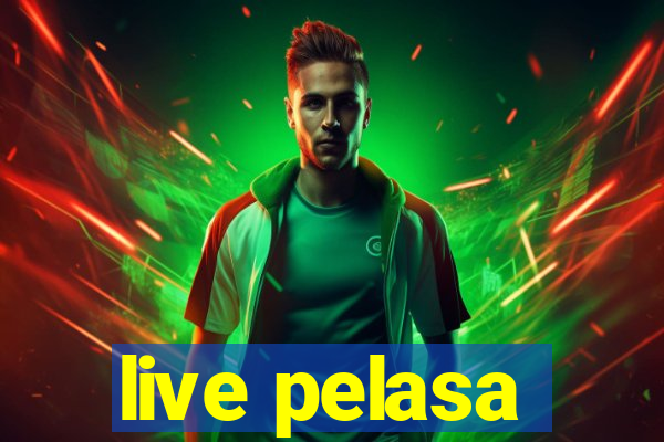 live pelasa