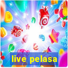 live pelasa