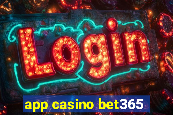 app casino bet365