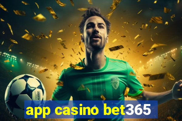 app casino bet365