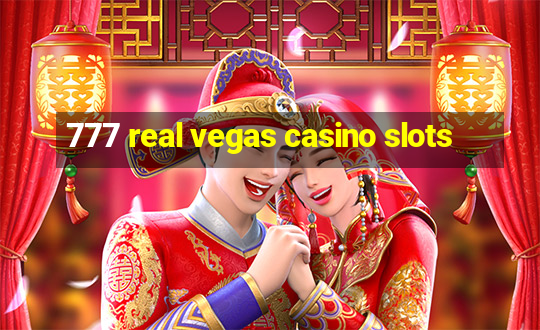 777 real vegas casino slots