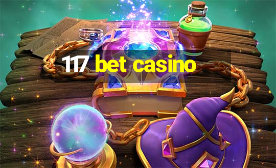 117 bet casino