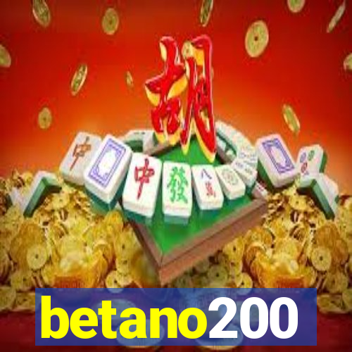 betano200