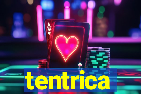 tentrica