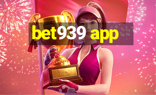 bet939 app