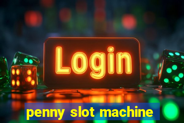 penny slot machine