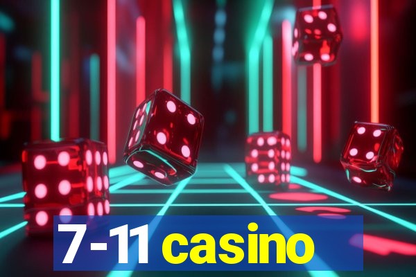 7-11 casino