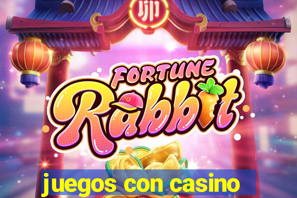 juegos con casino