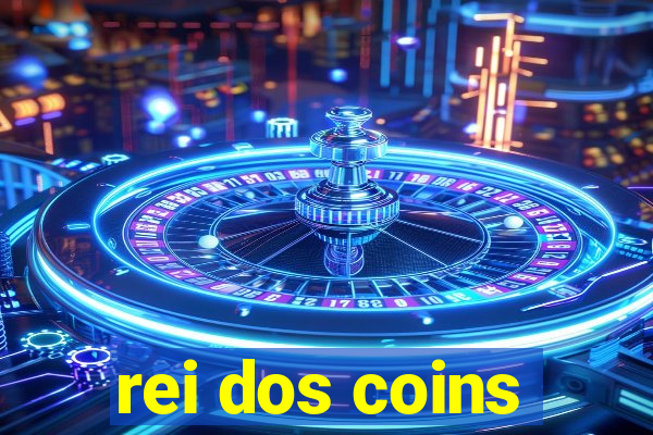 rei dos coins