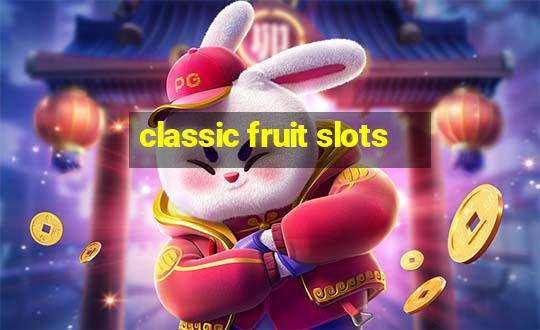 classic fruit slots