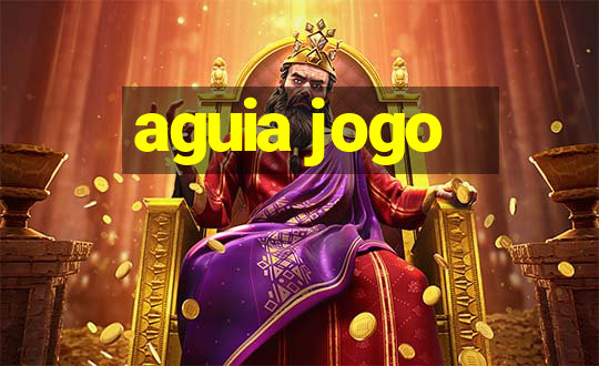 aguia jogo