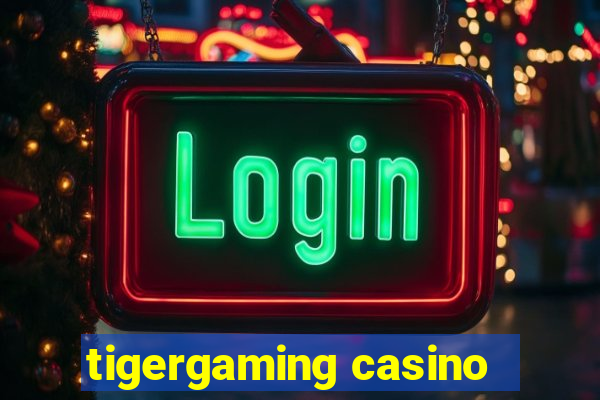 tigergaming casino