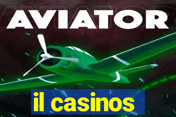 il casinos