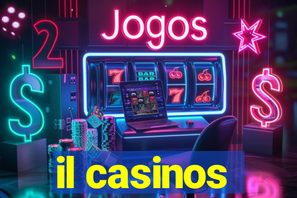 il casinos