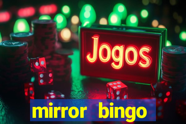 mirror bingo welcome bonus