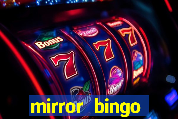 mirror bingo welcome bonus